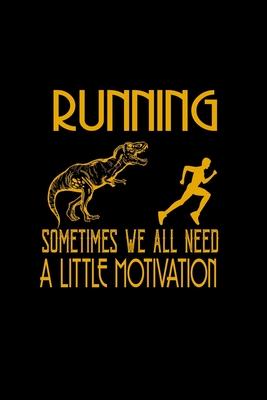 Running sometimes we all need. A little motivation: Hangman Puzzles - Mini Game - Clever Kids - 110 Lined pages - 6 x 9 in - 15.24 x 22.86 cm - Single