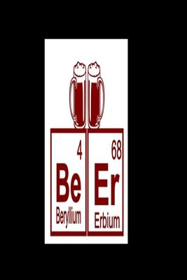 Be Er (Beryllium 4, Erbium 68): 2020 Diary Weekly Planner - Week Per View. Gift for Scientist - Science Teacher, Student, Professor - Period Table Hum