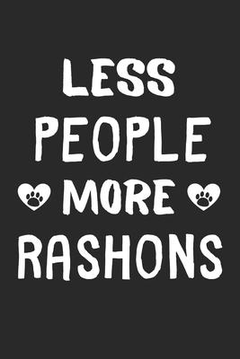 Less People More Rashons: Lined Journal, 120 Pages, 6 x 9, Funny Rashon Gift Idea, Black Matte Finish (Less People More Rashons Journal)