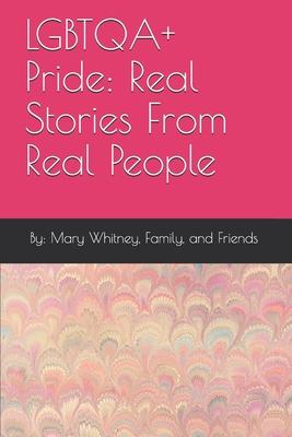 LGBTQA+ Pride: Real Stories From Real People