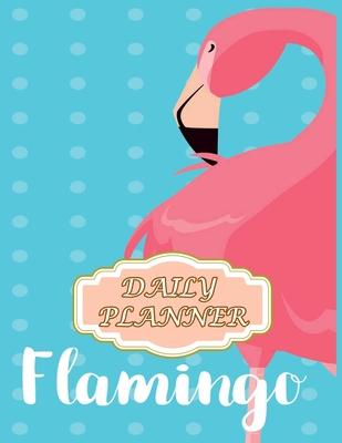 Daily Planner: Undated With Money In And Money Out ( Size 8.5 X 11 ) Design With Beautiful Flamingo Bird Stand