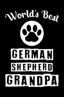 World’’s Best German Shepherd Grandpa: Cute German Shepherd Lined journal Notebook, Great Accessories & Gift Idea for German Shepherd Owner & Lover. Li