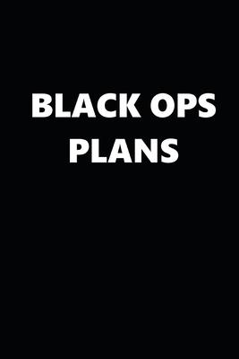 2020 Daily Planner Political Theme Black Ops Plans 388 Pages: 2020 Planners Calendars Organizers Datebooks Appointment Books Agendas