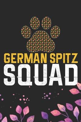 German Spitz Squad: Cool German Spitz Dog Journal Notebook - German Spitz Puppy Lover Gifts - Funny German Spitz Dog Notebook - German Spi