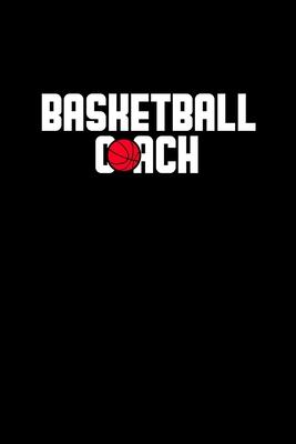 Basketball coach: Hangman Puzzles - Mini Game - Clever Kids - 110 Lined pages - 6 x 9 in - 15.24 x 22.86 cm - Single Player - Funny Grea