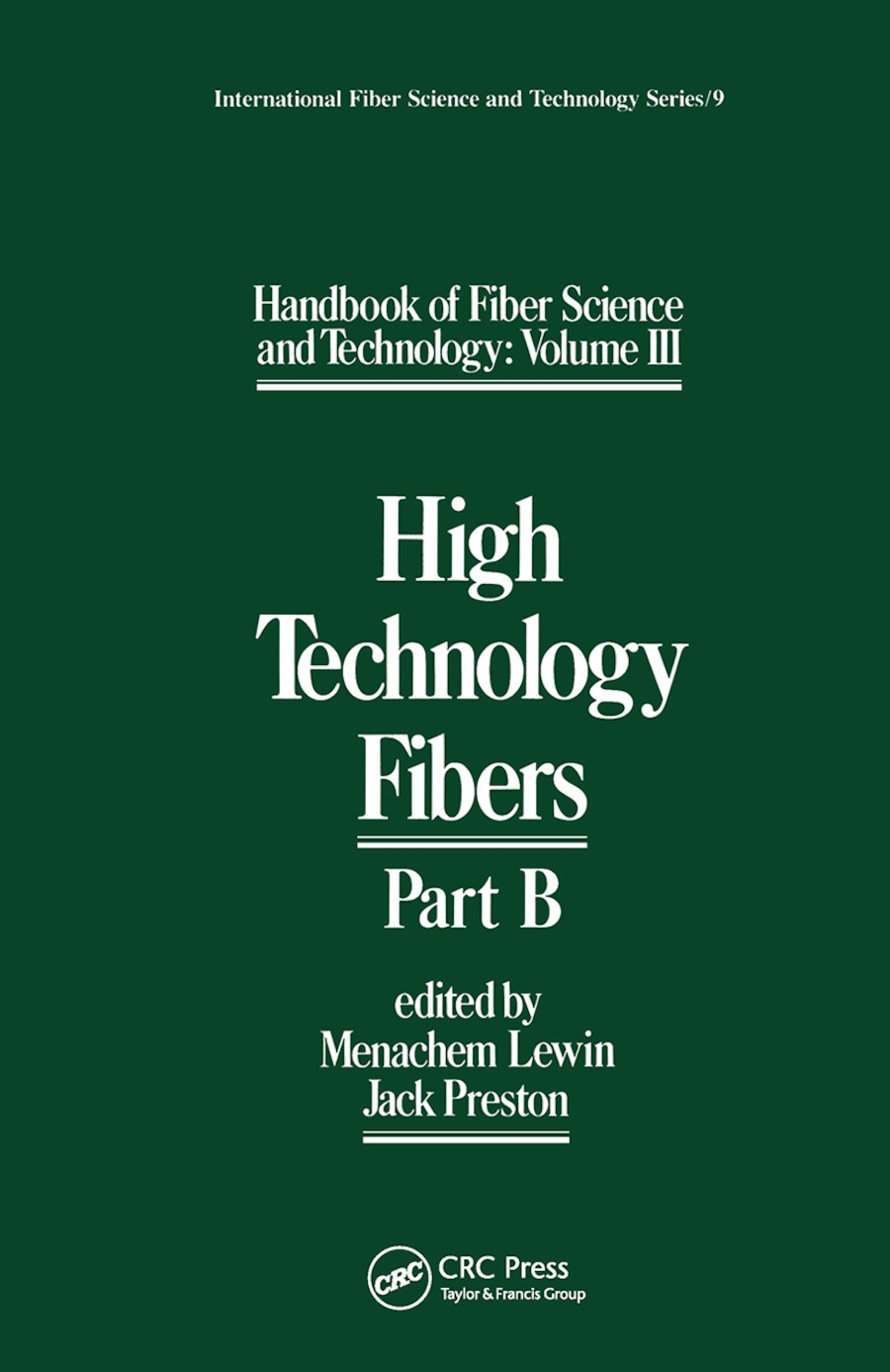 Handbook of Fiber Science and Technology Volume 2: High Technology Fibers: Part B