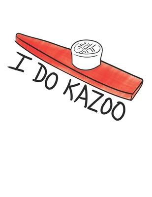 I Do Kazoo: Cute Lined Notebook