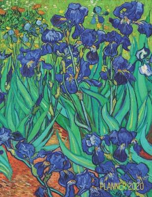 Vincent van Gogh Daily Planner 2020: Irises Artistic Impressionism Year Organizer: January - December (12 Months Calendar) Large Dutch Master Painting