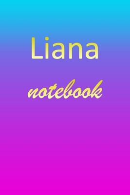 Liana: Blank Notebook - Wide Ruled Lined Paper Notepad - Writing Pad Practice Journal - Custom Personalized First Name Initia