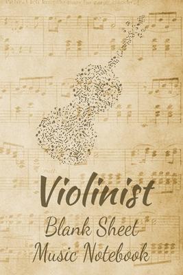 Violinist Blank Sheet Music Notebook: Musician Composer Gift. Pretty Music Manuscript Paper For Writing And Note Taking / Composition Books Gifts For