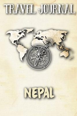 Travel Journal Nepal: Travel Diary and Planner - Journal, Notebook, Book, Journey - Writing Logbook - 120 Pages 6x9 - Gift For Backpacker