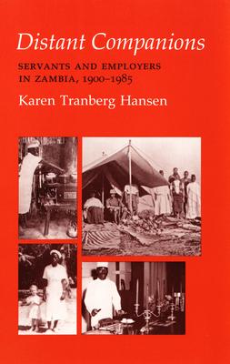 Distant Companions: Servants and Employers in Zambia, 1900-1985