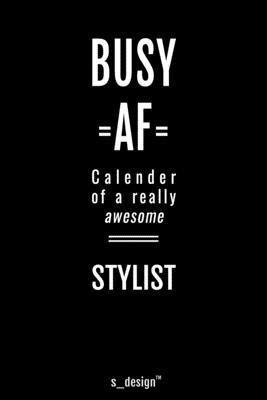 Calendar 2020 for Stylists / Stylist: Weekly Planner / Diary / Journal for the whole year. Space for Notes, Journal Writing, Event Planning, Quotes an