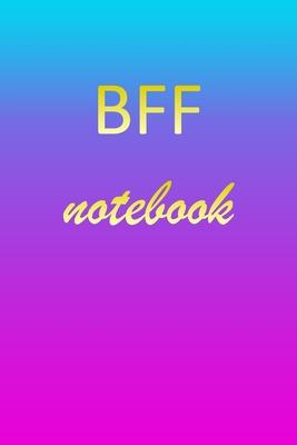 Bff: Blank Notebook - Wide Ruled Lined Paper Notepad - Writing Pad Practice Journal - Custom Personalized First Name Initia