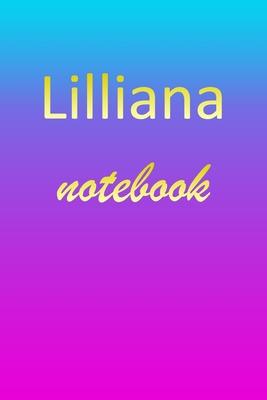 Lilliana: Blank Notebook - Wide Ruled Lined Paper Notepad - Writing Pad Practice Journal - Custom Personalized First Name Initia