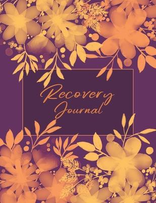 Recovery Journal: Addiction & Sobriety Diary for Women - Notebook With Prompts List & Affirmations to Inspire Recovery - Spacious Lined