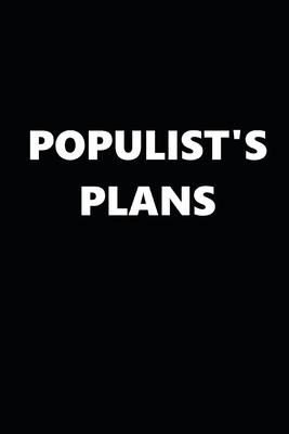 2020 Daily Planner Political Theme Populist’’s Plans Black White 388 Pages: 2020 Planners Calendars Organizers Datebooks Appointment Books Agendas