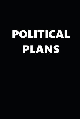 2020 Daily Planner Political Theme Political Plans Black White 388 Pages: 2020 Planners Calendars Organizers Datebooks Appointment Books Agendas