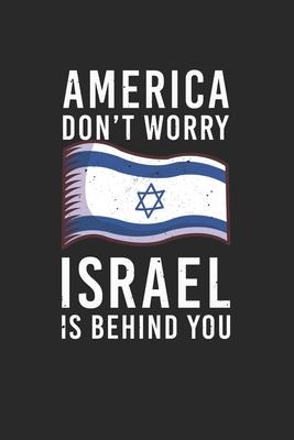America don’’t worrie Israel is behind you: Calendar 2020 Monthly Planner & Organizer (6x9 Inches) with 120 Pages