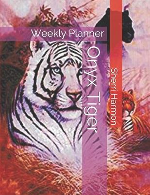 Onyx Tiger: Weekly Planner