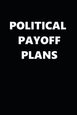 2020 Daily Planner Political Theme Payoff Plans 388 Pages: 2020 Planners Calendars Organizers Datebooks Appointment Books Agendas