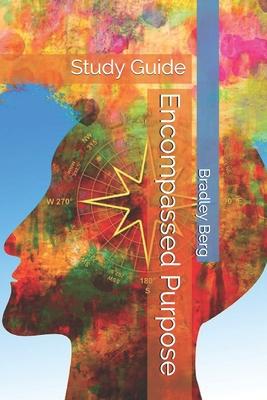 Encompassed Purpose: Study Guide