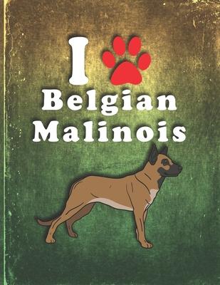 Belgian Malinois: Dog Journal Notebook for Puppy Owner Undated Planner Daily Weekly Monthly Calendar Organizer Journal