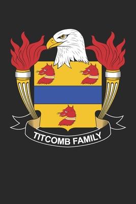 Titcomb: Titcomb Coat of Arms and Family Crest Notebook Journal (6 x 9 - 100 pages)