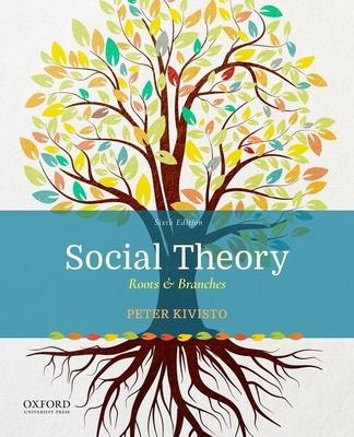 Social Theory: Roots & Branches