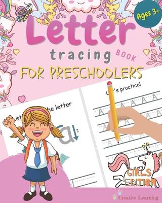 Letter Tracing Book for Preschoolers: Letter Tracing for Preschoolers and Kids Ages 3-5. Prepare Your Little Girl for Preschool, Kindergarten or Pre-K