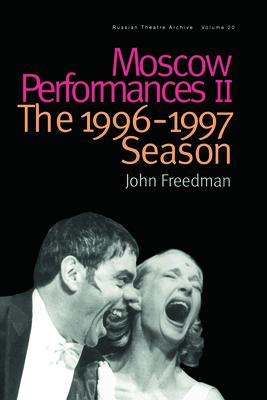 Moscow Performances II: The 1996-1997 Season