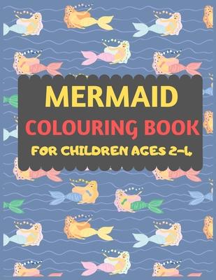 Mermaid Colouring Book For Children Ages 2-4: Mermaid coloring book for kids & toddlers -Mermaid coloring books for preschooler-coloring book for boys