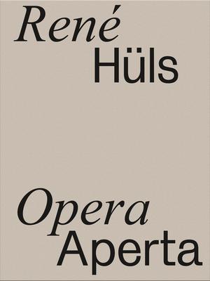 René Hüls: Opera Aperta