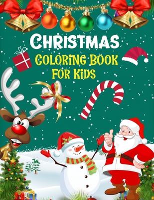 Christmas coloring book for kids.: Fun Children’’s Christmas Gift or Present for kids.Christmas Activity Book Coloring, Matching, Mazes, Drawing, Cross