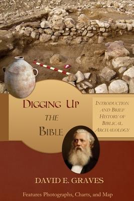 Digging up the Bible: Introduction and Brief History of Biblical Archaeology B&W