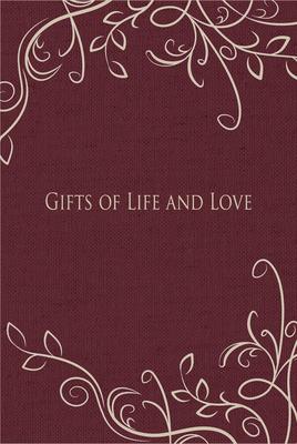 Gifts of Life and Love