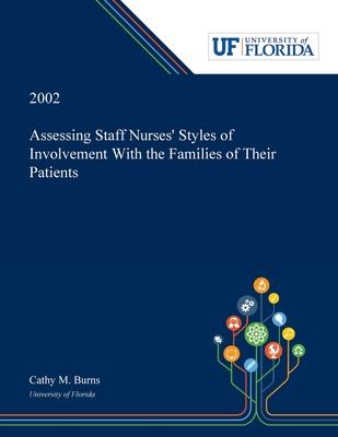 Assessing Staff Nurses’’ Styles of Involvement With the Families of Their Patients