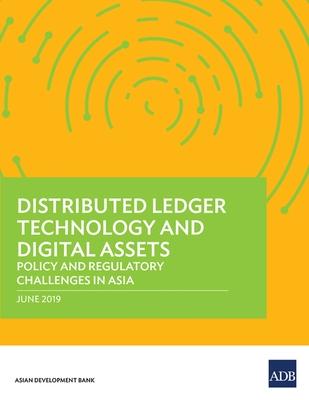 Distributed Ledger Technology and Digital Assets: Policy and Regulatory Challenges in Asia