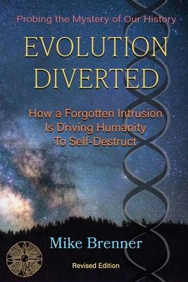 Evolution Diverted: How an Altered Genetic Origin Is Driving Us to Self-Destruct