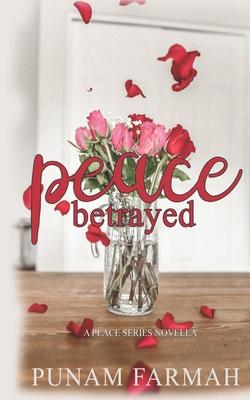 Peace Betrayed: A Peace Series Novella