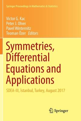 Symmetries, Differential Equations and Applications: Sdea-III, İstanbul, Turkey, August 2017