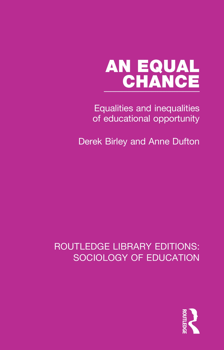 An Equal Chance: Equalities and Inequalities of Educational Opportunity