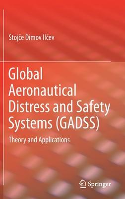 Global Aeronautical Distress and Safety Systems (Gadss): Theory and Applications