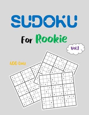 Sudoku for Rookie Vol.1: 400 Quiz