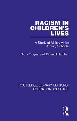 Racism in Children’’s Lives: A Study of Mainly-White Primary Schools