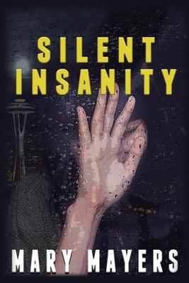 Silent Insanity