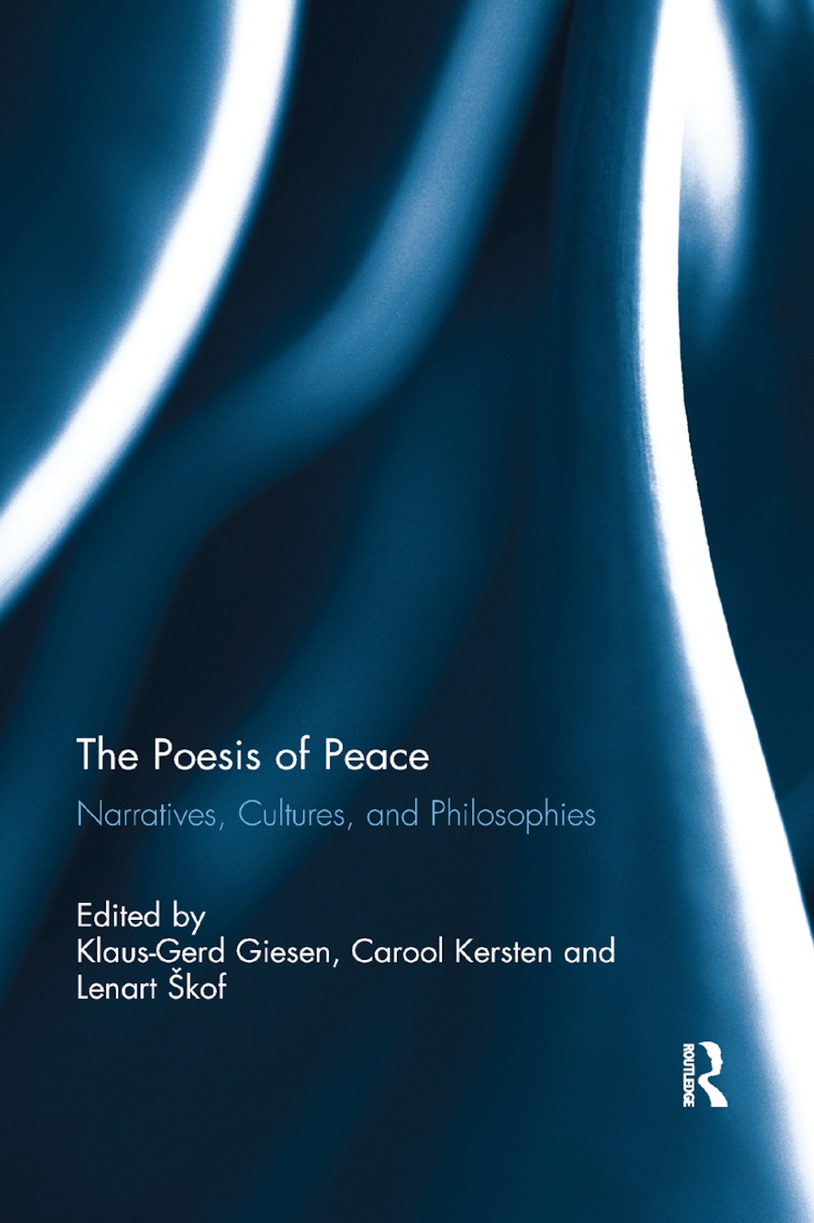 The Poesis of Peace: Narratives, Cultures, and Philosophies