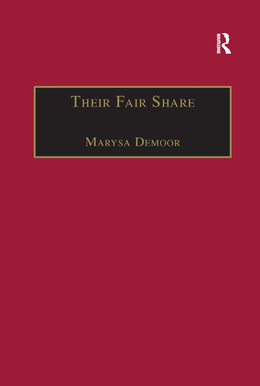 Their Fair Share: Women, Power and Criticism in the Athenaeum, from Millicent Garrett Fawcett to Katherine Mansfield, 1870�1920