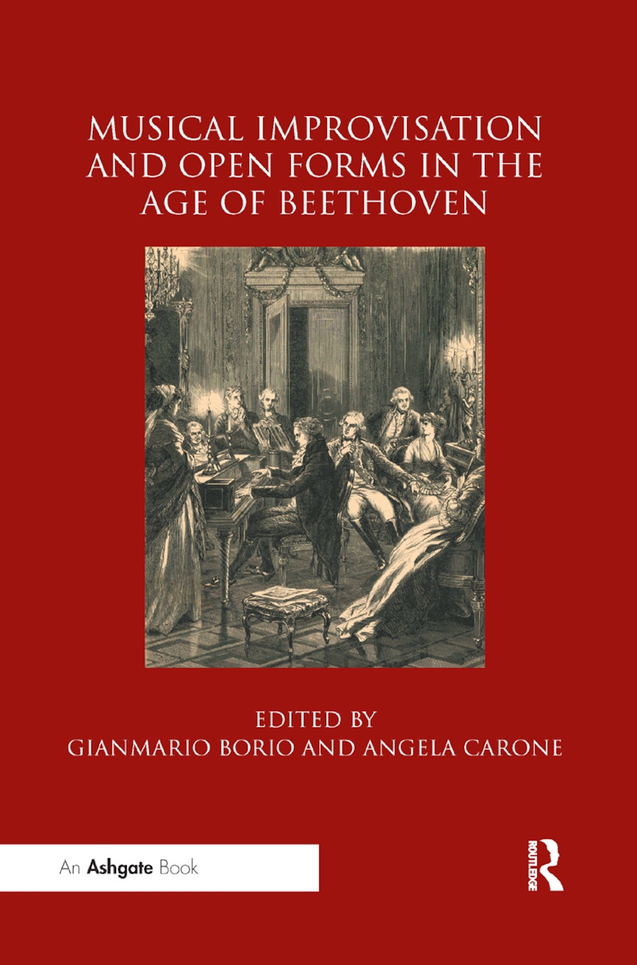 Musical Improvisation and Open Forms in the Age of Beethoven