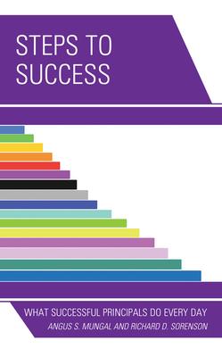 Steps to Success: What Successful Principals Do Everyday